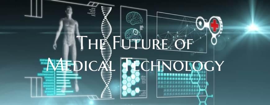 The Future of Medical Technology