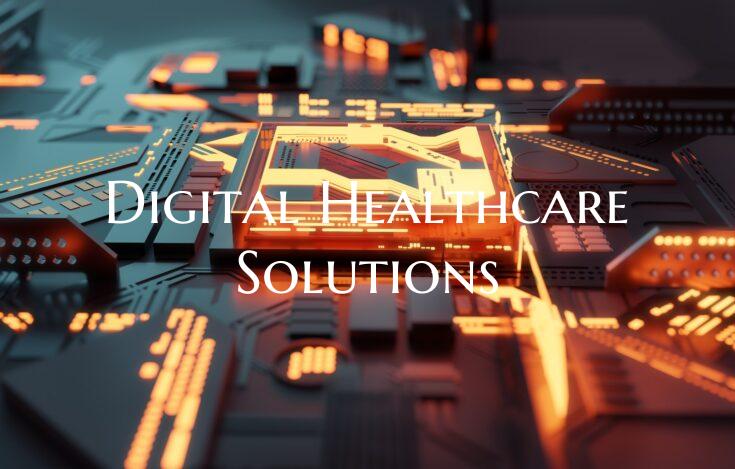 Digital Healthcare Solutions